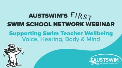 Swim Teacher Wellbeing Matters: practical strategies for voice, hearing, body and mind
