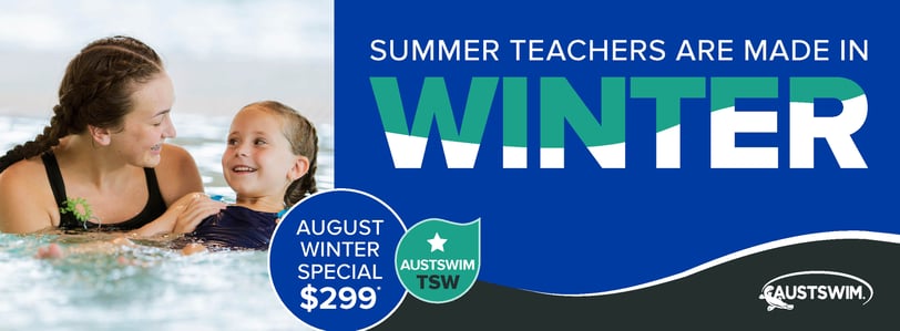 Summer Teachers are made in winter AUSTSWIM Winter Campaign
